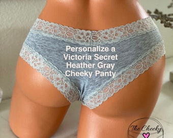 Personalized Panties, Customize a Heather Gray Victoria’s Secret Cheeky Panty with your own words  FAST SHIPPING  Size Small