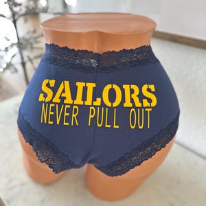 Custom Military Panties: Sailors Never Pull Out Underwear