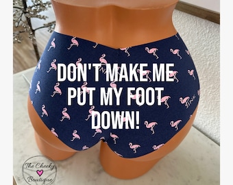 Don't Make Me Put My Foot Down Flamingo authentic Victoria Secret No Show Cheekster Panty *FAST SHIPPING* Personalized Panties