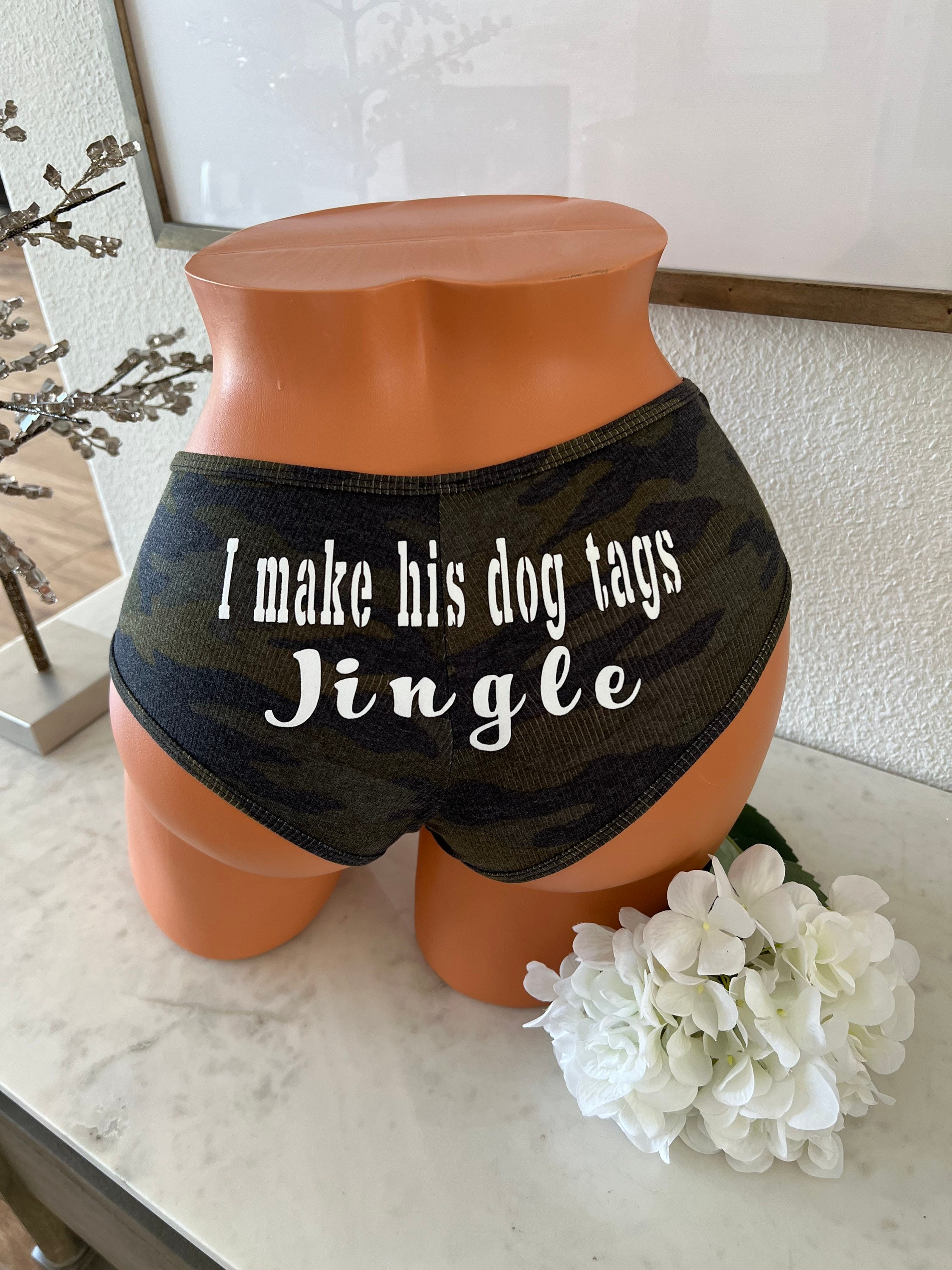 I Make His Dog Tags Jingle Victoria Secret Cheeky Underwear FAST SHIPPING  Military Underwear 