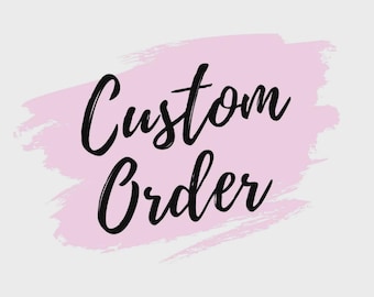 Custom Order for David