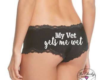 My Vet gets me wet Black Personalized Panties * FAST SHIPPING * Military Wife, Girlfriend, Welcome Home Gift | NEW Plus Size Options