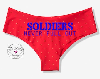 Soldiers Never Pull Out Custom panties
