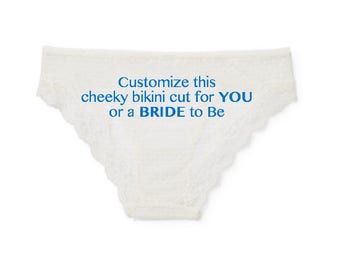 CUSTOMIZE this Lace Cheeky Bikini cut for YOU or the BRIDE to Be, Bachelorette Gift, Bridal Shower, Custom Underwear, Personalized Panties