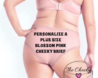 Plus Size Personalized Panties, Blossom Pink Cheeky Brief  * FAST SHIPPING * - Sizes X, XL, 2XL, 3XL, 4XL and 5XL