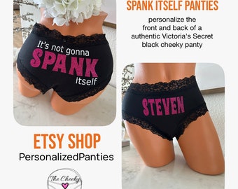 Personalize your own It's not gonna SPANK itself  * FAST SHIPPING *