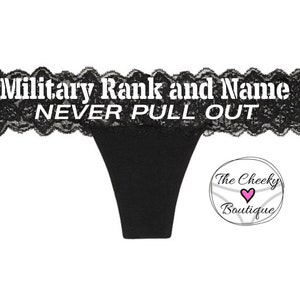 Military Rank and Name Never Pull Out black Victoria Secret lace thong panty * FAST SHIPPING * Military Wife, Girlfriend, Welcome Home Gift