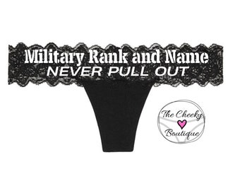 Military Rank and Name Never Pull Out black Victoria Secret lace thong panty * FAST SHIPPING * Military Wife, Girlfriend, Welcome Home Gift