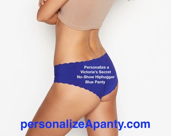 Personalize a Victoria Secret No-Show Hiphugger Blue Panty ** FAST SHIPPING ** Perfect for Bride, Birthday, Bachelorette, Boudoir Shoot