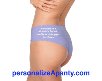 Personalize a Victoria Secret No-Show Hiphugger Lilac Panty ** FAST SHIPPING ** Perfect for Bride, Birthday, Bachelorette, Boudoir Shoot