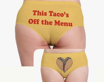 Custom Panties - This Taco's off the menu