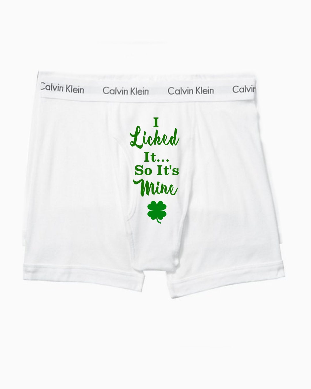 I licked it so it's mine Calvin Klein white Boxer Briefs. Fast Shipping.  St. Patrick's Day underwear. Cotton Anniversary.  Sale