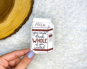 Whole Milk Sticker | Napoleon Sticker | Dynamite Sticker | Kindle Sticker | Stickers for Water bottle | Stickers Laptop | Stickers Aesthetic