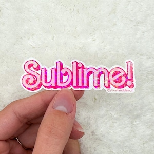 Sublime! Sticker | Vinyl Sticker | Sticker for WaterBottle | Sticker for Laptop | Kindle Sticker | Barbi Movie Sticker | Ken Sticker