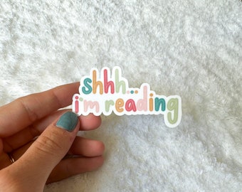 Shhh I'm Reading Sticker | Book Sticker | BookTok | Vinyl Sticker | Sticker for Water Bottle | Sticker for Laptop | Kindle Sticker