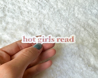 Hot Girls Read Sticker | Book Sticker | BookTok | Vinyl Sticker | Sticker for Water Bottle | Sticker for Laptop | Kindle Sticker