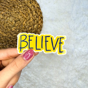 Believe Sticker | Lasso Sticker | Kindle Sticker | Stickers for Waterbottle | Stickers Laptop | Stickers Aesthetic  | Vinyl