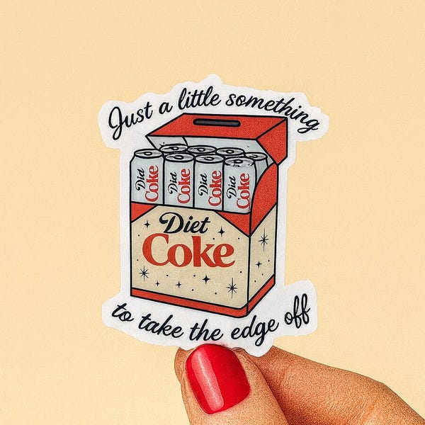 Funny Diet Coke Fridge Cig Sticker:  Caffeine Addiction, Matte Vinyl, Take the Edge Off