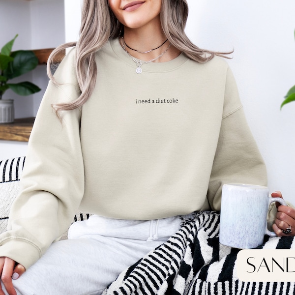 i need a Diet Coke Crewneck Sweatshirt Diet Coke Lover Mother’s Day gift Funny Sweatshirt, Diet Coke Lover Hoodie gift for her fun gift