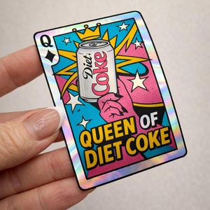 Queen of Diet Coke Sticker, holographic vinyl decal for waterbottle or laptop image 1