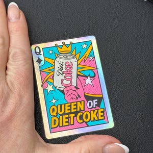 Queen of Diet Coke Sticker, holographic vinyl decal for waterbottle or laptop image 3