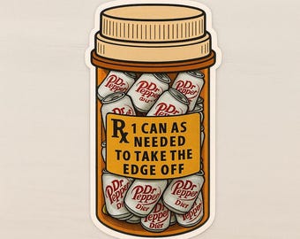 Diet Dr Pepper Prescription for Refreshment Sticker: Funny Matte Vinyl Decal