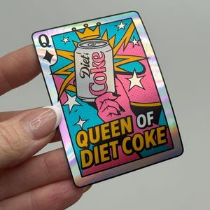 Queen of Diet Coke Sticker, holographic vinyl decal for waterbottle or laptop image 4