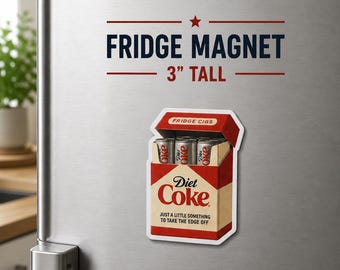 Funny Diet Coke Fridge Cigs MAGNET - take the edge off