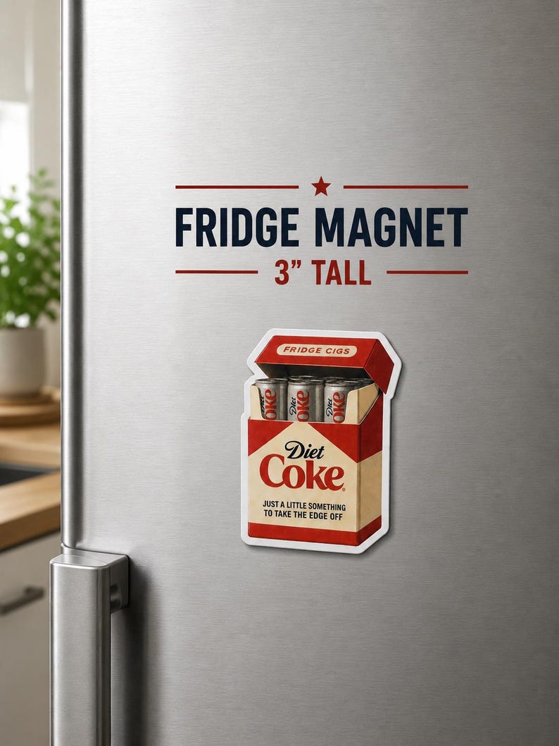 Funny Diet Coke Fridge Cigs MAGNET - take the edge off image 1