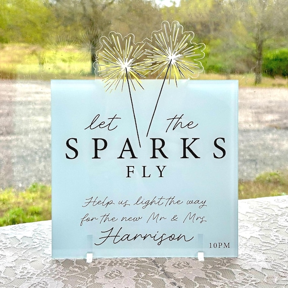 Acrylic Wedding Sparkler Send Off Sign, Let The Sparks Fly