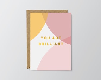 You are brilliant, Valentines, Friendship Gold Foiled // Greeting Card // Gift Card // Pandemic // Long Distance