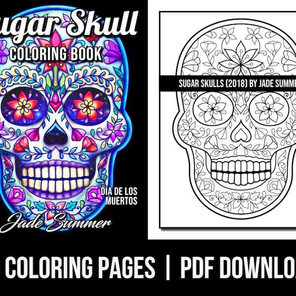 Coloring Pages: Sugar Skulls (2018) Adult Coloring Book by Jade Summer | 50 Digital Coloring Pages (Printable, PDF Download)