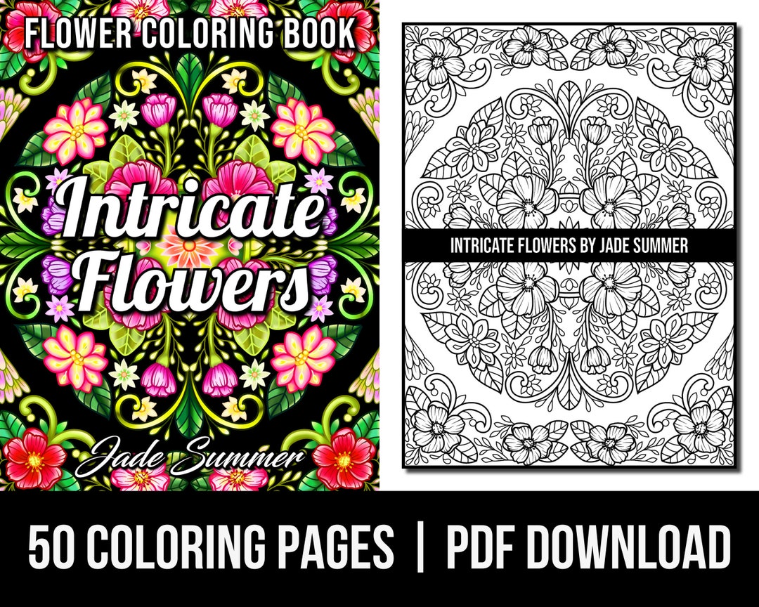 Flower Coloring Pages: Intricate Flowers Adult Coloring Book by Jade ...