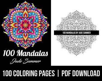 Mandala Coloring Pages: 100 Mandalas Adult Coloring Book by Jade Summer | 100 Digital Coloring Pages (Printable, PDF Download)