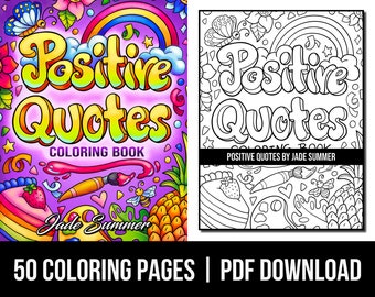 Inspirational Coloring Pages: Positive Quotes Adult Coloring Book by Jade Summer | 50 Digital Coloring Pages (Printable, PDF Download)