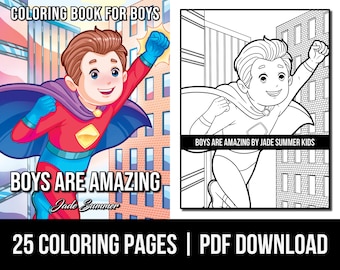 Kids Coloring Pages: Boys Are Amazing by Jade Summer | Kids Coloring Book with 25 Digital Coloring Pages (Printable, PDF Download)