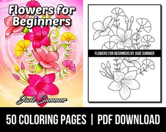 Flower Coloring Pages: Flowers for Beginners Adult Coloring Book by Jade Summer | 50 Digital Coloring Pages (Printable, PDF Download)