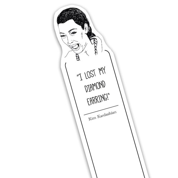 Kim Kardashian Funny Bookmark