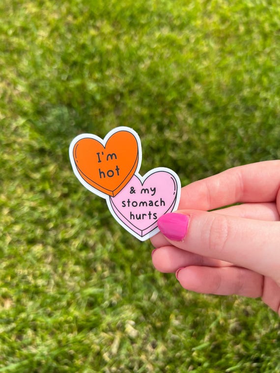 I'm Hot & my Stomach Hurts Vinyl Sticker | IBS Sticker, Crohn's Sticker, Ulcerative Colitis Sticker, Gastroparesis Sticker, Chronic Illness