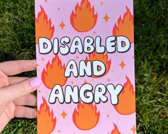 Disability Pride Art Print: Disabled and Angry 5x7 Matte