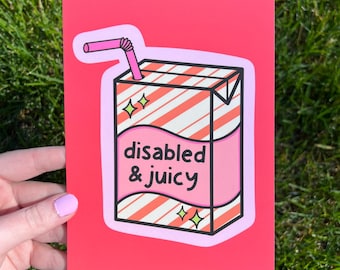Disabled and Juicy Art Print: Disability Pride, Chronic Illness Art