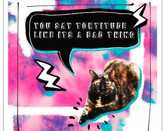 Cat Lover Greeting Card, You say Tortitude like it&#39;s a bad thing - Pink version, Crazy Cat Lady Funny Birthday Message