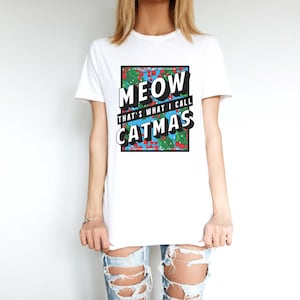 Christmas T-Shirt, Cat t-shirt, Meow that&#39;s what i call CATMAS t-shirt, Secret Santa
