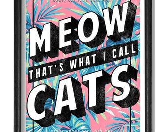 Cat Poster, MEOW thats what i call CATS Poster, Crazy Cat Lady, CCL Boutique, Cat Lover gift, Cat, Cat Print, Cat Art,