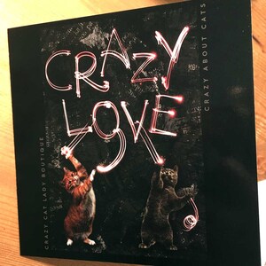 Katzenliebhaber Grußkarte, CRAZY LOVE, Crazy Cat Lady Lustige Geburtstagsbotschaft, Geschenk für Freundin, Valentinstagskarte