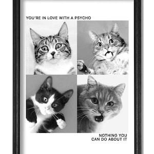 Cat Poster, You&#39;re in love with a Psycho Poster, Crazy Cat Lady, CCL Boutique, Cat Lover gift, Cat, Cat Print, Cat Art,