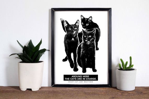 Cat Lover Poster, Around here the Cats are in charge, Cat Lover gift