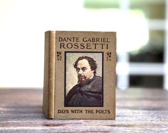 Antique Book Poetry Biography Dante Gabriel Rossetti by May Byron