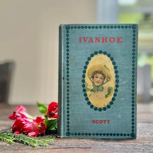 Antique Book Ivanhoe by Sir Walter Scott Victorian Era Literature