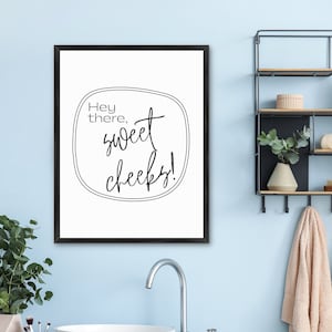Hello Sweet Cheeks | Funny Restroom Signs | Funny Bathroom Sign | Funny Bathroom Wall Art | Funny Bathroom Pictures | PRINTABLE